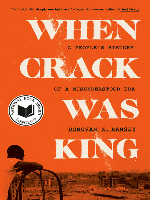 Title details for When Crack Was King by Donovan X. Ramsey - Wait list